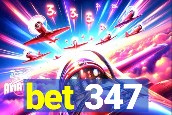 bet 347